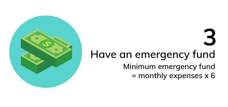 Have an emergency fund just in case you need cash.